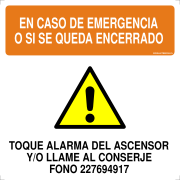 EN CASO DE EMERGENCIA O SI SE QUEDA ENCERRADO TOQUE ALARMA DEL ASCENSOR Y/O LLAME AL CONSERJE FONO 227694917