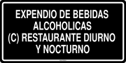 EXPENDIO DE BEBIDAS ALCOHOLICAS (C) RESTAURANTE DIURNO Y NOCTURNO