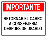 IMPORTANTE RETORNAR EL CARRO A CONSERJERIA DESPUES DE USARLO