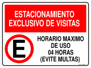 ESTACIONAMIENTO EXCLUSIVO DE VISITAS HORARIO MAXIMO DE USO 04 HORAS (EVITE MULTAS)