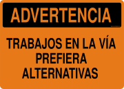 ADVERTENCIA TRABAJOS EN LA VÍA PREFIERA ALTERNATIVAS