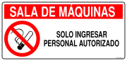 SALA DE MÁQUINAS SOLO INGRESAR PERSONAL AUTORIZADO