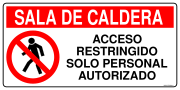 SALA DE CALDERA ACCESO RESTRINGIDO SOLO PERSONAL AUTORIZADO