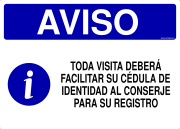 AVISO TODA VISITA DEBERÁ FACILITAR SU CÉDULA DE IDENTIDAD AL CONSERJE PARA SU REGISTRO