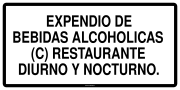 EXPENDIO DE BEBIDAS ALCOHOLICAS (C) RESTAURANTE DIURNO Y NOCTURNO.