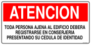 ATENCION TODA PERSONA AJENA AL EDIFICIO DEBERA REGISTRARSE EN CONSERJERIA PRESENTANDO SU CEDULA DE IDENTIDAD