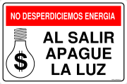 NO DESPERDICIEMOS ENERGIA AL SALIR APAGUE LA LUZ