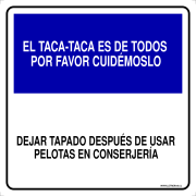 EL TACA-TACA ES DE TODOS POR FAVOR CUIDÉMOSLO DEJAR TAPADO DESPUÉS DE USAR PELOTAS EN CONSERJERÍA