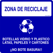 ZONA DE RECICLAJE BOTELLAS VIDRIO Y PLASTICO LATAS, PAPELES Y CARTONES ¡¡NO BOTE BASURA!!