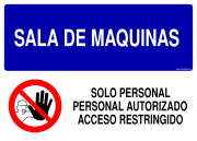 SALA DE MAQUINAS SOLO PERSONAL PERSONAL AUTORIZADO ACCESO RESTRINGIDO