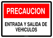 PRECAUCION ENTRADA Y SALIDA DE VEHICULOS