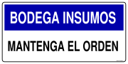 BODEGA INSUMOS MANTENGA EL ORDEN