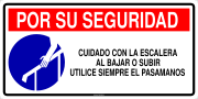 POR SU SEGURIDAD CUIDADO CON LA ESCALERA AL BAJAR O SUBIR UTILICE SIEMPRE EL PASAMANOS