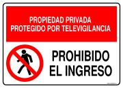 PROPIEDAD PRIVADA PROTEGIDO POR TELEVIGILANCIA PROHIBIDO EL INGRESO