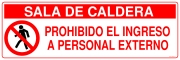 SALA DE CALDERA PROHIBIDO EL INGRESO A PERSONAL EXTERNO