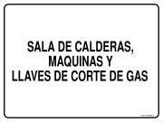 SALA DE CALDERAS, MAQUINAS Y LLAVES DE CORTE DE GAS