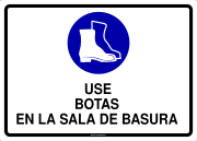 USE BOTAS EN LA SALA DE BASURA
