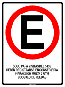 SOLO PARA VISITAS DEL 5436 DEBEN REGISTRARSE EN CONSERJERIA INFRACCIÓN MULTA 3 UTM BLOQUEO DE RUEDAS