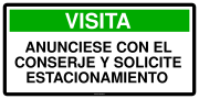 VISITA ANUNCIESE CON EL CONSERJE Y SOLICITE ESTACIONAMIENTO