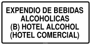 EXPENDIO DE BEBIDAS ALCOHOLICAS (B) HOTEL ALCOHOL (HOTEL COMERCIAL)