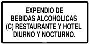 EXPENDIO DE BEBIDAS ALCOHOLICAS (C) RESTAURANTE Y HOTEL DIURNO Y NOCTURNO.