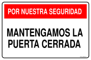POR NUESTRA SEGURIDAD MANTENGAMOS LA PUERTA CERRADA