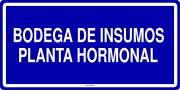 BODEGA DE INSUMOS PLANTA HORMONAL