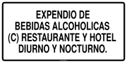 EXPENDIO DE BEBIDAS ALCOHOLICAS (C) RESTAURANTE Y HOTEL DIURNO Y NOCTURNO.