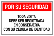 POR SU SEGURIDAD TODA VISITA DEBE SER REGISTRADA EN CONSERJERIA CON SU CÉDULA DE IDENTIDAD