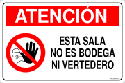 ATENCIÓN ESTA SALA NO ES BODEGA NI VERTEDERO