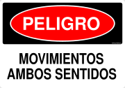 PELIGRO MOVIMIENTOS AMBOS SENTIDOS