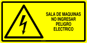 SALA DE MAQUINAS NO INGRESAR PELIGRO ELECTRICO