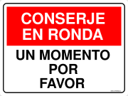 CONSERJE EN RONDA UN MOMENTO POR FAVOR