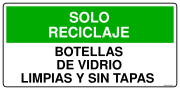SOLO RECICLAJE BOTELLAS DE VIDRIO LIMPIAS Y SIN TAPAS