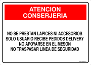 ATENCION CONSERJERIA NO SE PRESTAN LAPICES NI ACCESORIOS SOLO USUARIO RECIBE PEDIDOS DELIVERY NO APOYARSE EN EL MESON NO TRASPASAR LINEA DE SEGURIDAD