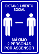 DISTANCIAMIENTO SOCIAL MÁXIMO 2 PERSONAS POR ASCENSOR