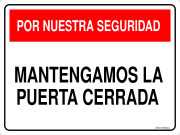 POR NUESTRA SEGURIDAD MANTENGAMOS LA PUERTA CERRADA