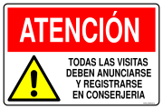 ATENCIÓN TODAS LAS VISITAS DEBEN ANUNCIARSE Y REGISTRARSE EN CONSERJERIA