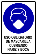 USO OBLIGATORIO DE MASCARILLA CUBRIENDO NARIZ Y BOCA