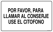 POR FAVOR, PARA LLAMAR AL CONSERJE USE EL CITOFONO