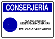CONSERJERÍA TODA VISITA DEBE SER REGISTRADA EN CONSERJERÍA MANTENGA LA PUERTA CERRADA