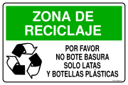ZONA DE RECICLAJE POR FAVOR NO BOTE BASURA SOLO LATAS Y BOTELLAS PLÁSTICAS