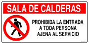 SALA DE CALDERAS PROHIBIDA LA ENTRADA A TODA PERSONA AJENA AL SERVICIO