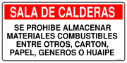 SALA DE CALDERAS SE PROHIBE ALMACENAR MATERIALES COMBUSTIBLES ENTRE OTROS, CARTON, PAPEL, GENEROS O HUAIPE