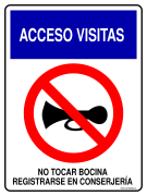 ACCESO VISITAS NO TOCAR BOCINA REGISTRARSE EN CONSERJERÍA