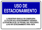 USO DE ESTACIONAMIENTO (1) REGISTRAR VEHICULO EN CONSERJERIA (2) UTILIZAR SOLO ESTACIONAMIENTO ASIGNADO (3) EVITAR MULTA DE 2 UF POR MAL USO. POR EVENTO (4) NO HAY ESTACIONAMIENTO PARA VISITA