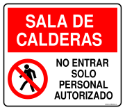 SALA DE CALDERAS NO ENTRAR SOLO PERSONAL AUTORIZADO