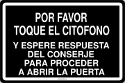 POR FAVOR TOQUE EL CITOFONO Y ESPERE RESPUESTA DEL CONSERJE PARA PROCEDER A ABRIR LA PUERTA