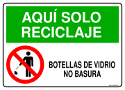 AQUÍ SOLO RECICLAJE BOTELLAS DE VIDRIO NO BASURA