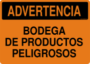 ADVERTENCIA BODEGA DE PRODUCTOS PELIGROSOS